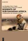 Rodents of Sub-Saharan Africa : A biogeographic and taxonomic synthesis - Book