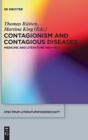 Contagionism and Contagious Diseases : Medicine and Literature 1880-1933 - Book