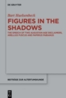 Figures in the Shadows : The Speech of Two Augustan-Age Declaimers, Arellius Fuscus and Papirius Fabianus - Book