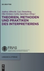 Theorien, Methoden und Praktiken des Interpretierens - Book