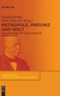 Metropole, Provinz und Welt : Raum und Mobilitat in der Literatur des Realismus - Book