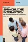 Sprachliche Interaktion : Eine Einfuhrung Anhand Von 22 Klassikern - Book