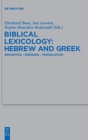 Biblical Lexicology: Hebrew and Greek : Semantics - Exegesis - Translation - Book