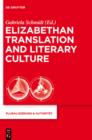 Elizabethan Translation and Literary Culture - eBook