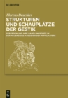 Strukturen und Schauplatze der Gestik : Gebarden und ihre Handlungsorte in der Malerei des ausgehenden Mittelalters - Book