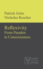 Reflexivity : From Paradox to Consciousness - Book