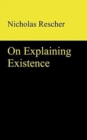 On Explaining Existence - Book