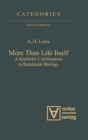 More Than Life Itself : A Synthetic Continuation in Relational Biology - Book