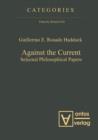 Against the Current : Selected Philosophical Papers - eBook