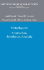 Metaphysics : Aristotelian, Scholastic, Analytic - Book