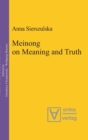 Meinong on Meaning and Truth : A Theory of Knowledge - Book
