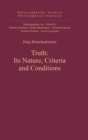Truth: Its Nature, Criteria and Conditions - Book