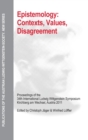 Epistemology: Contexts, Values, Disagreement : Proceedings of the 34th International Ludwig Wittgenstein Symposium in Kirchberg, 2011 - Book