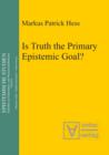 Is Truth the Primary Epistemic Goal? - eBook
