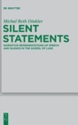 Silent Statements : Narrative Representations of Speech and Silence in the Gospel of Luke - Book