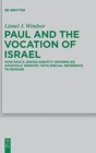 Paul and the Vocation of Israel : How Paul's Jewish Identity Informs his Apostolic Ministry, with Special Reference to Romans - Book