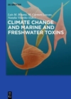 Climate Change and Marine and Freshwater Toxins - Book