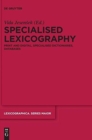 Specialised Lexicography : Print and Digital, Specialised Dictionaries, Databases - Book