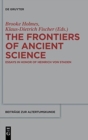 The Frontiers of Ancient Science : Essays in Honor of Heinrich von Staden - Book