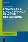 English as a Lingua Franca in Wider Networking : Blogging Practices - eBook