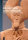 Menschen und Heroen : Ahnenkult in der Fruhgeschichte Europas - Book