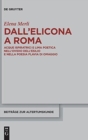 Dall'Elicona a Roma : Acque ispiratrici e lima poetica nell'Ovidio dell'esilio e nella poesia flavia di omaggio - Book