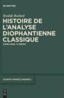 Histoire de l'analyse diophantienne classique : D’Abu Kamil a Fermat - Book