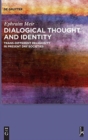 Dialogical Thought and Identity : Trans-Different Religiosity in Present Day Societies - Book