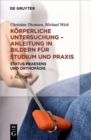 Korperliche Untersuchung – Anleitung in Bildern fur Studium und Praxis : Status praesens und Orthopadie - Book