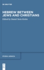 Hebrew between Jews and Christians - Book