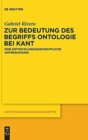 Zur Bedeutung Des Begriffs Ontologie Bei Kant : Eine Entwicklungsgeschichtliche Untersuchung - Book