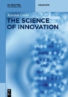 The Science of Innovation : A Comprehensive Approach for Innovation Management - Book