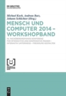 Mensch & Computer 2014 - Workshopband : 14. Fach?bergreifende Konferenz F?r Interaktive Und Kooperative Medien - Interaktiv Unterwegs - Freir?ume Gestalten - Book