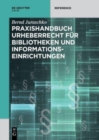 Praxishandbuch Urheberrecht Fur Bibliotheken Und Informationseinrichtungen - Book
