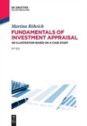 Fundamentals of Investment Appraisal : An Illustration based on a Case Study - Book