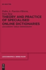 Theory and Practice of Specialised Online Dictionaries : Lexicography versus Terminography - Book
