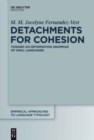 Detachments for Cohesion : Toward an Information Grammar of Oral Languages - Book