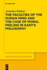 The Faculties of the Human Mind and the Case of Moral Feeling in Kant’s Philosophy - eBook