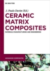 Ceramic Matrix Composites : Materials, Manufacturing and Engineering - Book