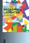 Redeeming Laughter : The Comic Dimension of Human Experience - eBook