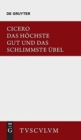 Das H?chste Gut Und Das Schlimmste ?bel / de Finibus Bonorum Et Malorum : Lateinisch - Deutsch - Book