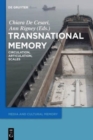 Transnational Memory : Circulation, Articulation, Scales - Book