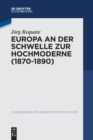 Europa an Der Schwelle Zur Hochmoderne (1870-1890) - Book