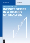 Infinite Series in a History of Analysis : Stages up to the Verge of Summability - eBook