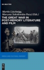 The Great War in Post-Memory Literature and Film - Book
