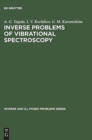 Inverse Problems of Vibrational Spectroscopy - Book