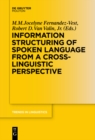 Information Structuring of Spoken Language from a Cross-linguistic Perspective - eBook