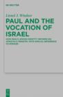 Paul and the Vocation of Israel : How Paul's Jewish Identity Informs his Apostolic Ministry, with Special Reference to Romans - eBook