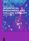 Interfacial Phenomena and Colloid Stability : Industrial Applications - Book
