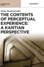 The Contents of Perceptual Experience: A Kantian Perspective - Book